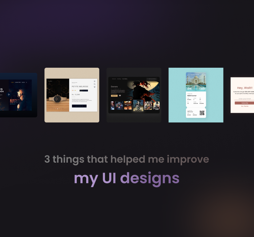 3 things that helped me improve my UI designs